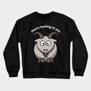 Here’s looking at you KID Crewneck Sweatshirt